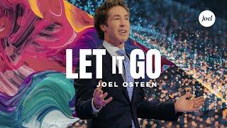 Let It Go | Joel Osteen