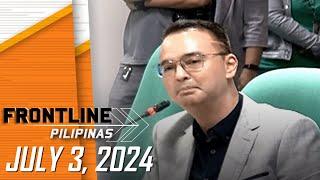 FRONTLINE PILIPINAS LIVESTREAM | July 3, 2024