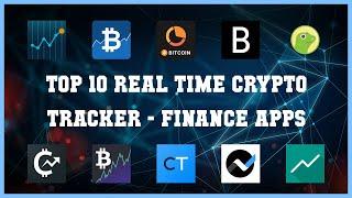 Top 10 Real Time Crypto Tracker Android Apps