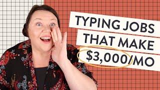 15 Online Typing Jobs You Can Start Today [Make $3,000+ per month]