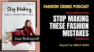 Stop Making These Fashion Mistakes – The Book RELEASED! | EP 157