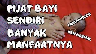 TUTORIAL PIJAT BAYI/SENAM BAYI/ BABY MASSAGE SENDIRI DI RUMAH (menit 1:56)