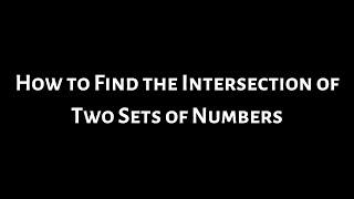 How to Find the Intersection of Two Sets with Numbers Short Video