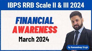 IBPS RRB Scale II & III 2024: Financial Awareness March 2024