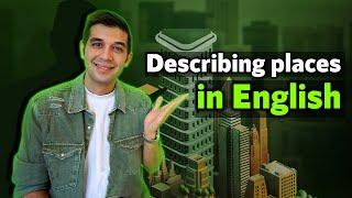 Describing Cities & Places In English!