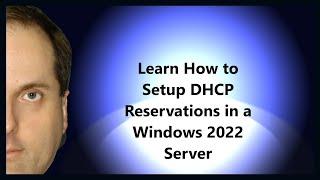 Learn How to Setup DHCP Reservations in a Windows 2022 Server