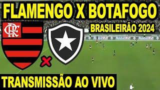 FLAMENGO X BOTAFOGO AO VIVO DIRETO DO NILTON SANTOS -  CAMPEONATO BRASILEIRO 2024