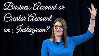 Should You Use a Business or Creator Account on Instagram?