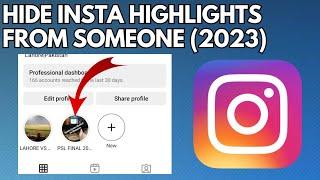 How to Hide Your Instagram Highlights From Someone (2023)