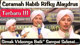 CERAMAH HABIB RIFKY ALAYDRUS TERBARU