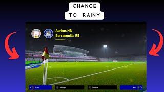 How to change Stadium Weather to Rainy in eFootball 2025