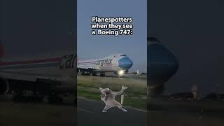 Planespotters When They See A 747: