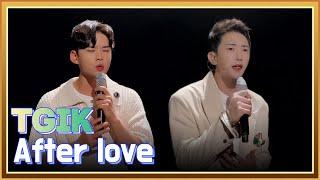 [4K] Nervous and trembling voice.. TGIK - After Love