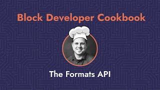 ‍ Block Developer Cookbook Recipe: The Formats API ‍