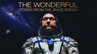 The Wonderful: Stories From the Space Station | Official Trailer