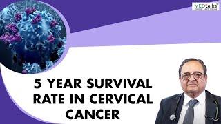 Dr P K Julka - 5 year survival rate in cervical cancer