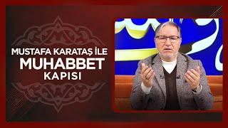 Prof. Dr. Mustafa Karataş ile Muhabbet Kapısı | 8 Aralık 2024