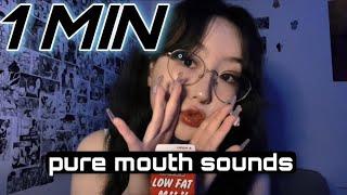 ASMR 1 Minute of FAST Mouth Sounds  for GUARANTEED TINGLES