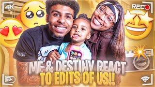 ME & DESTINY REACT TO YOU GUYS EDITS‼️