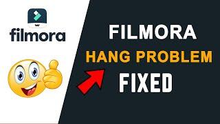 Filmora Hang problem solved in Hindi | Filmora Not Working Properly