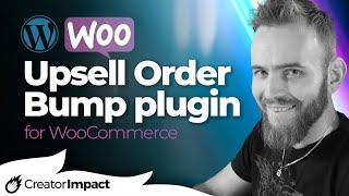 How to use the Upsell Order Bump plugin for WooCommerce (One Click Upsell!)