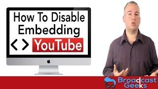 How To Disable Embedding of YouTube Videos