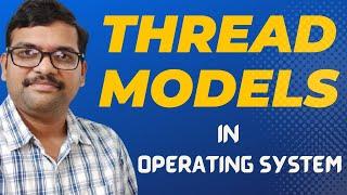 Thread Models in Operating System || Many to One || One to One || Many to Many || OS