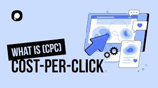 What is Cost per Click (CPC)? Definition & How It's Calculated