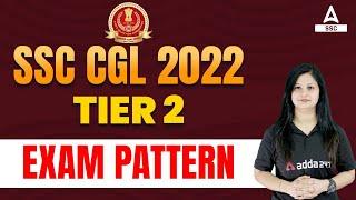 SSC CGL 2022 | SSC CGL Tier 2 Exam Pattern