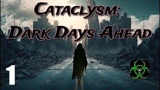 FIRST EVER RUN! ~ Cataclysm: Dark Days Ahead | EP1