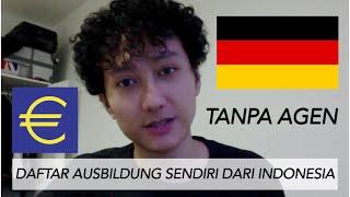 STEP BY STEP & TIPS Daftar Ausbildung TANPA AGEN dari Indonesia