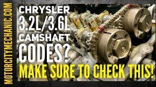 Chrysler 3.2L/3.6L Camshaft Sensor Codes Possible Cause