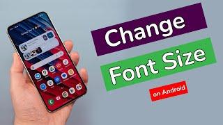 How to Change Font Size on Android Phone?