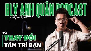 10 phút hiểu hơn về... Bộ não của bạn | BLV Anh Quân podcast #2