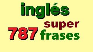  787 Las frases más comunes en Ingles. Aprender ingles basico para principiantes.