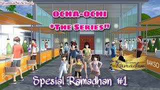 SPESIAL RAMADHAN *1 || #48 OCHA OCHI THE SERIES || DRAMA SAKURA SCHOOL SIMULATOR