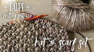 Вяжем КОМПЛЕКТ СПИЦАМИ "TAUPE" СНУД/ШАРФ и ШАПОЧКА / HOW TO KNIT SET: scarf&hat / Tutorial