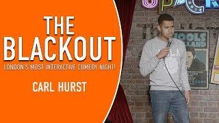 The Blackout - Carl Hurst - Stand Up Comedy - Funny