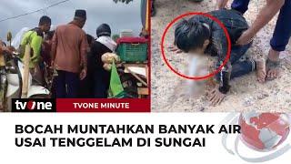 Bocah Tenggelam Berhasil Diselamatkan, Muntahkan Banyak Air Sungai | tvOne Minute