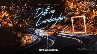 DRIFT NA LAMBORGHINI | Kawê, Andrade e Mikezin | Prod. Greezy