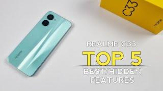 Realme C33 Top 5 Best/Hidden Features | Tips & Tricks