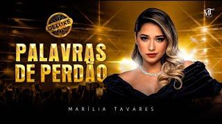 Marília Tavares -  Palavras de Perdão - Maturidade (Deluxe)