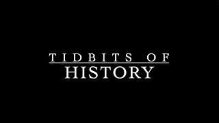 Tidbits of History (Channel Trailer)