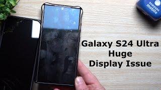 Samsung Has A Big Issue With The Galaxy S24 Ultra Display