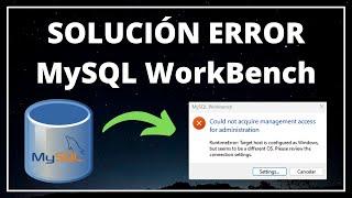  SOLUCIÓN Error MySQL Could not acquire Management access for Administration 