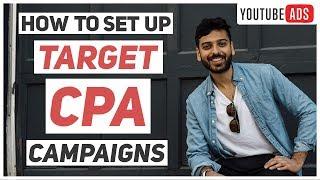 Target CPA Deep Dive: How to Fix Your Target CPA Campaigns (Advanced YouTube Ads)