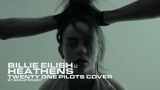 Billie Eilish AI - Heathens (twenty one pilots Cover)