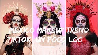 MEXICO MAKEUP TREND TIKTOK| Un poco loco |  - TIKTOK COMPILATION  #makeup #makeupmexico