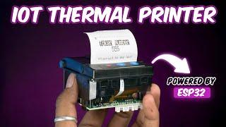 Print Tokens over Internet | IOT Thermal Printer using ESP32