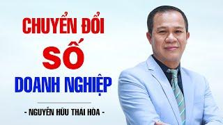 CHUYỂN ĐỔI SỐ DOANH NGHIỆP | NGUYỄN HỮU THÁI HÒA